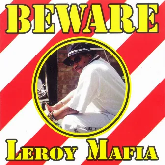 Beware by Leroy Mafia