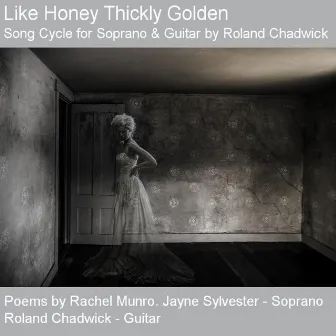 Like Honey Thickly Golden by Roland Chadwick