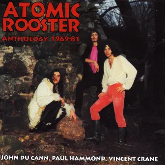 Anthology 1969-81 by Atomic Rooster