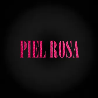 Piel Rosa by 