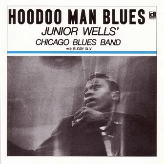 Hoodoo Man Blues by Junior Wells