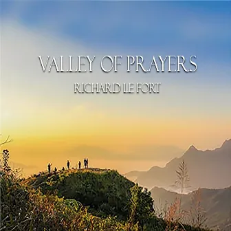 Valley of Prayers by Richard Le Fort