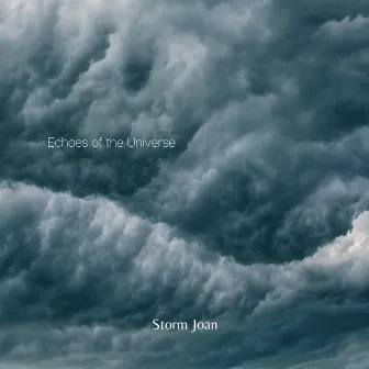 Echoes of the Universe by Storm Joan