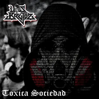 Toxica Sociedad by Los Brujoz