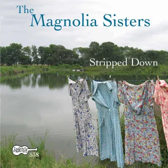 Stripped Down by Magnolia Sisters