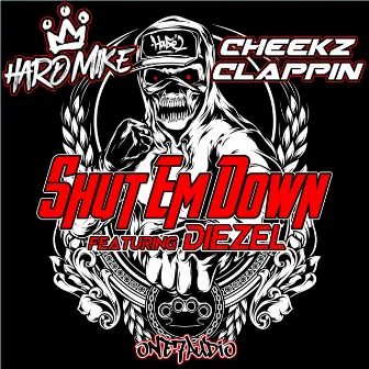 Shut Em Down by Hard Mike