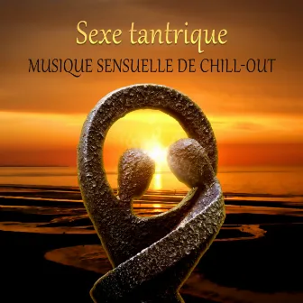 Sexe tantrique - Musique sensuelle de chill-out, Massage érotique, Sexy musique d'ambiance, Sensualité & Sons romantique pour faire l'amour by Erotique Chillout Musique Café