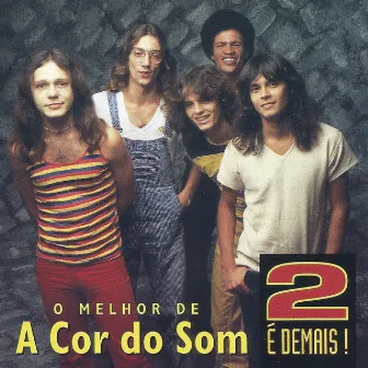 2 é demais! by A Cor Do Som