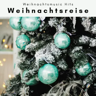 2 0 2 3 Weihnachtsreise Vol. 2 by Weihnachtsmusic Hits