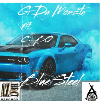 Blue Steel (feat. C Bo) by G Da Monsta