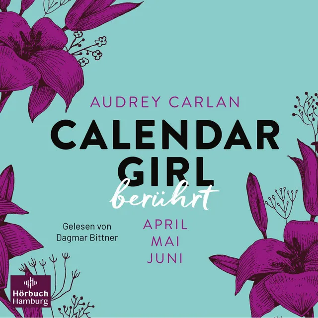 Calendar Girl – Berührt (Calendar Girl Quartal 2) [April/Mai/Juni]