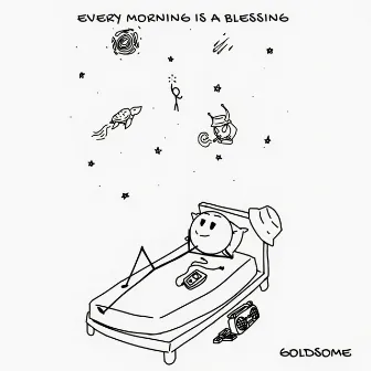 Every Morning is a Blessing EP by Goldsome