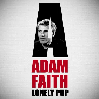 Adam Faith: Lonely Pup by Adam Faith