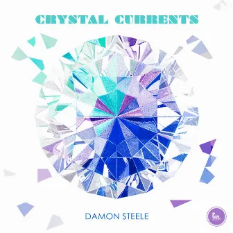 Crystal Currents by Damon Steele