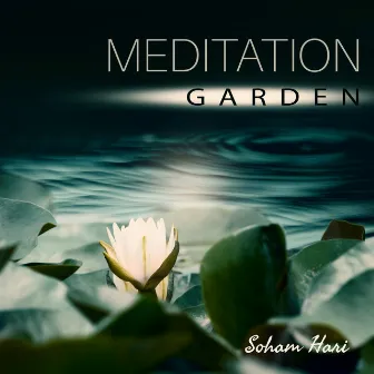 Meditation Garden by Soham Hari