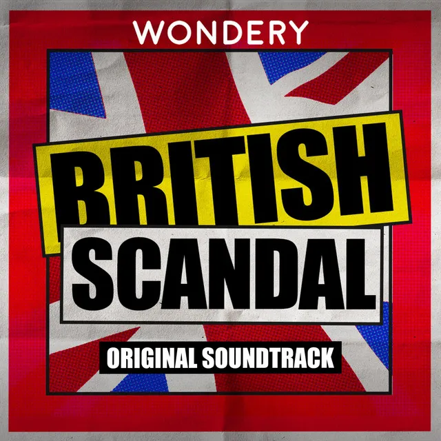 British Scandal (Theme From the Podcast) - Extended