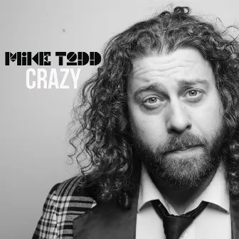 Crazy by Mike Todd