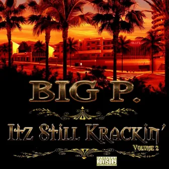 Itz Still Krackin', Vol. 2 by Big P