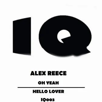 Oh Yeah/Hello Lover by Alex Reece