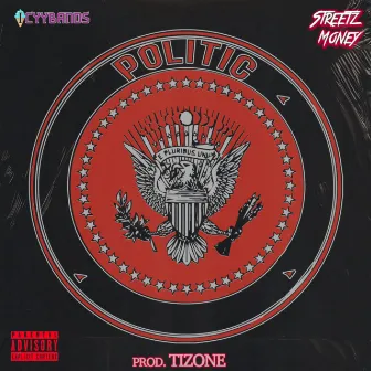 Politic (Remix) by Streetz Money