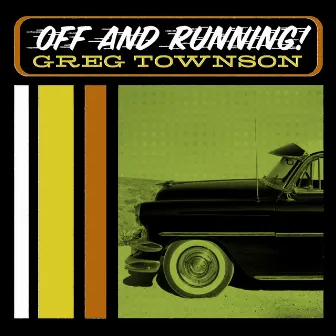 Off And Running by Greg Townson