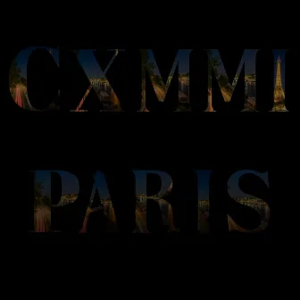 Paris by Cxmmi