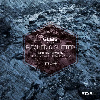 Pitched & Shifted by Gleis 5