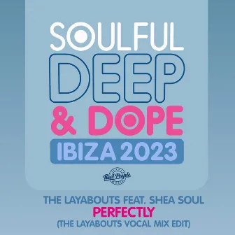 Perfectly (The Layabouts Vocal Mix Edit) by Shea Soul