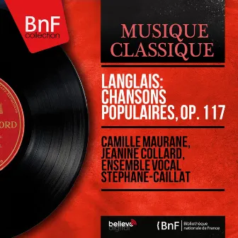 Langlais: Chansons populaires, Op. 117 (Stereo Version) by Jeanine Collard