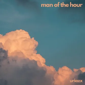 Man of the Hour by URIAZX