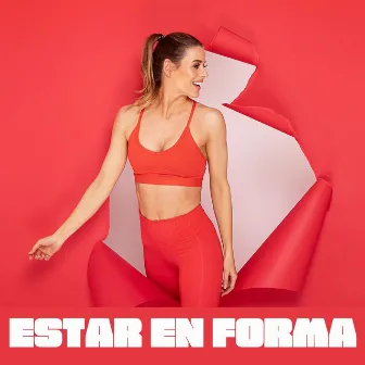 Estar en Forma: Música para tu Entrenamiento, Recuperar la Autostima y la Salud Física by Salud Mental