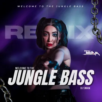 Welcome to the Jungle Bass by DJ Swam