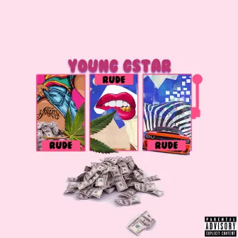 Rude by Young Gstar