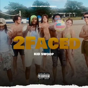 2Faced by KiD Swoop