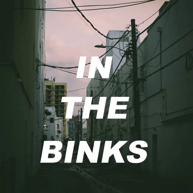 In The Binks