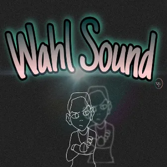 Wahl Sound by Kidou Jw