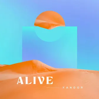 Alive by Xandor