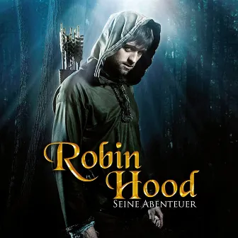 Robin Hood - seine Abenteuer by Robin Hood