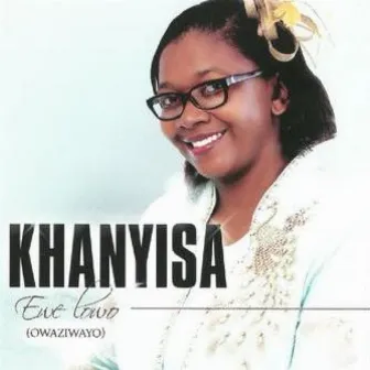 Ewe lowo (Owaziwayo) by Khanyisa