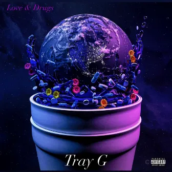 Love & Drugs by Tray G