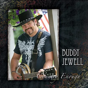 Country Enough by Buddy Jewell