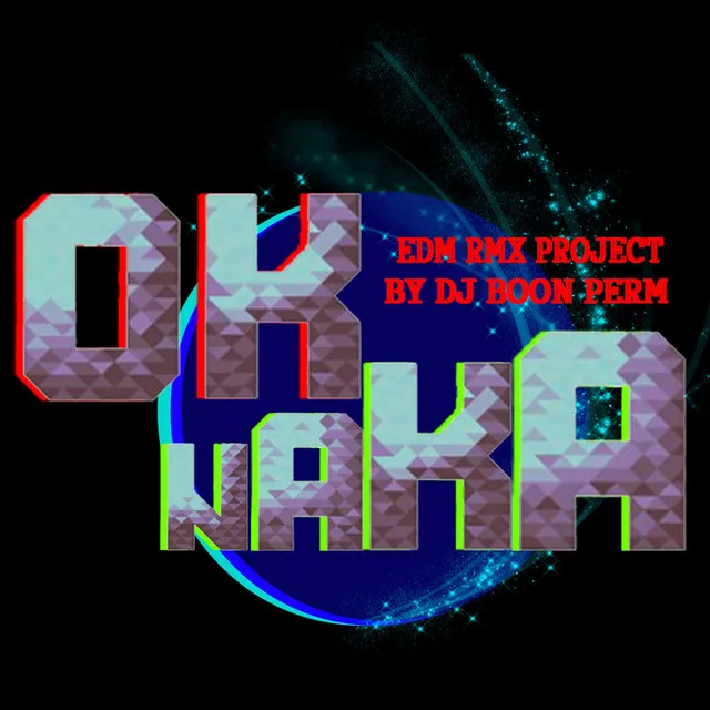 O.K.นะคะ (EDM RMX Project by ดีเจบุญเพิ่ม) - Single