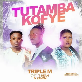 Tutambakofye by Triple M