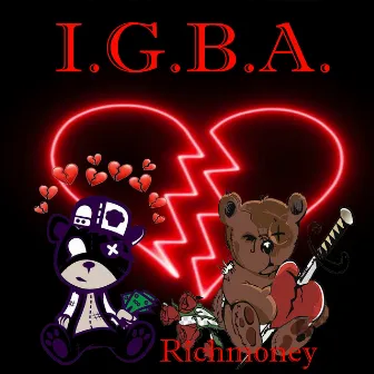 I.G.B.A. by RichMoney