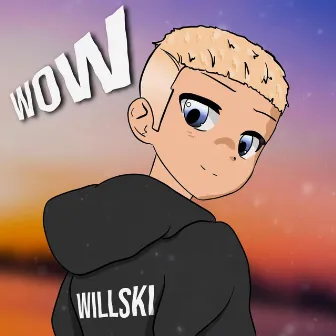 WOW by Willski