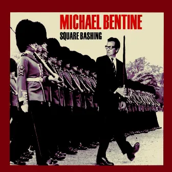 Square Bashing by Michael Bentine