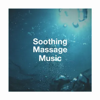 Soothing Massage Music by Unknown Artist