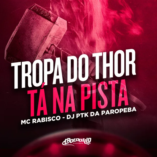 Tropa do Thor Ta na Pista