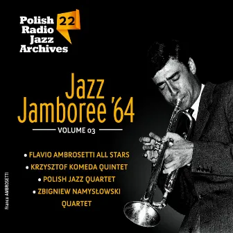 Jazz Jamboree '64 - Polish Radio Jazz Archives, Vol. 22 (Volume 3) by Zbigniew Namysłowski Quartet