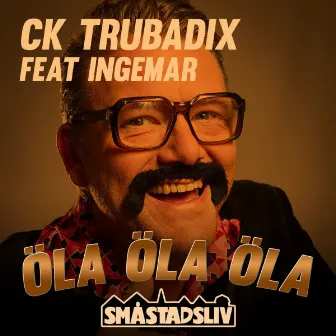 Öla Öla Öla by CK Trubadix